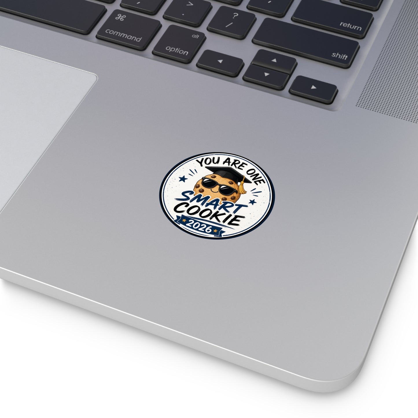 Smart Cookie 2026 Graduation Round Vinyl Sticker — "You Are One Smart Cookie"