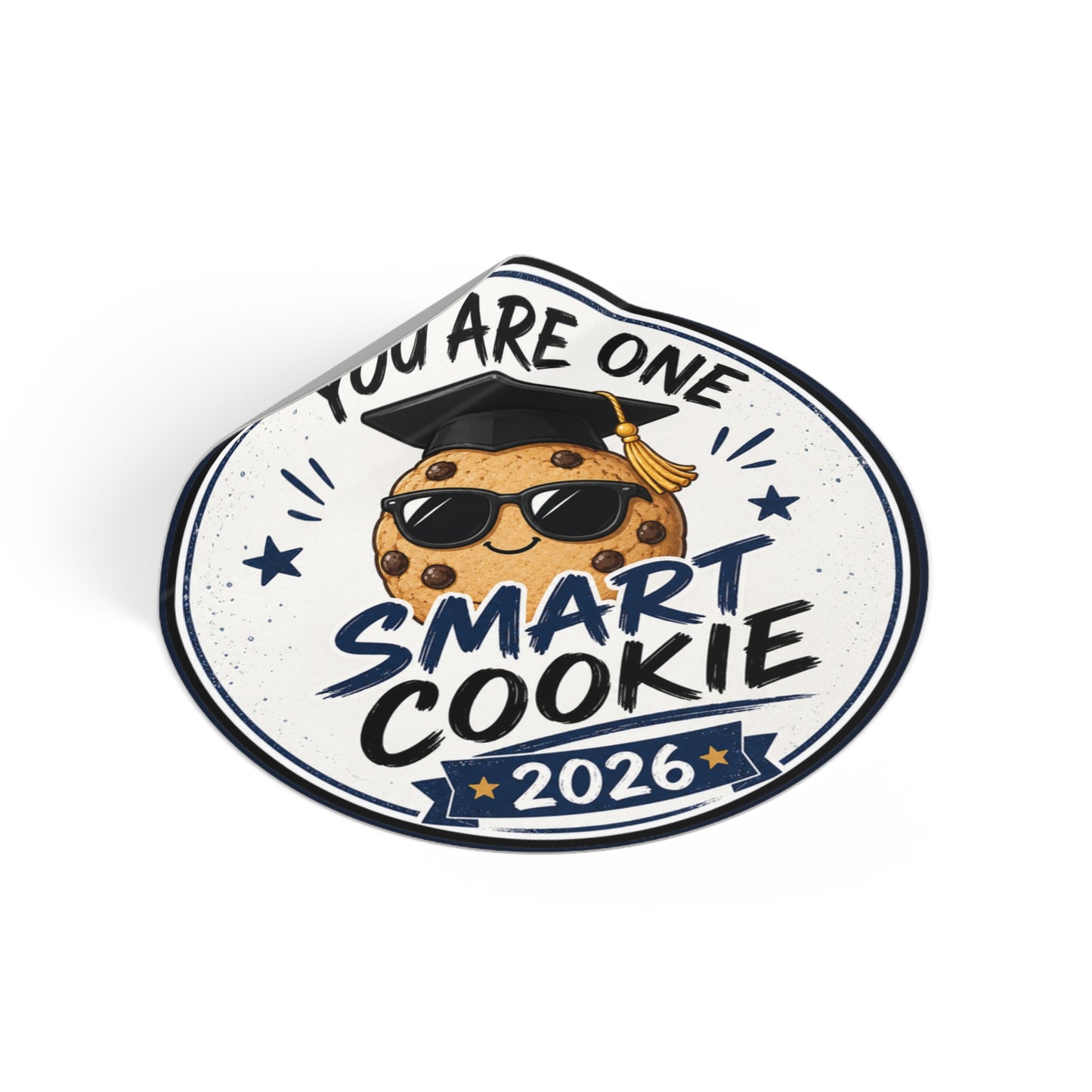 Smart Cookie 2026 Graduation Round Vinyl Sticker — "You Are One Smart Cookie"