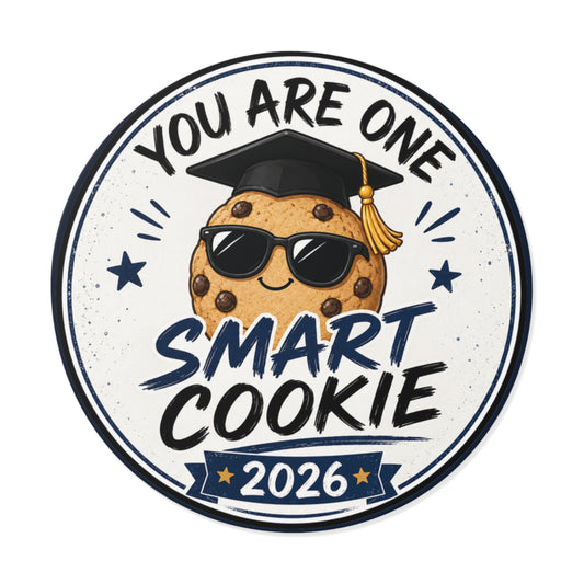 Smart Cookie 2026 Graduation Round Vinyl Sticker — "You Are One Smart Cookie"