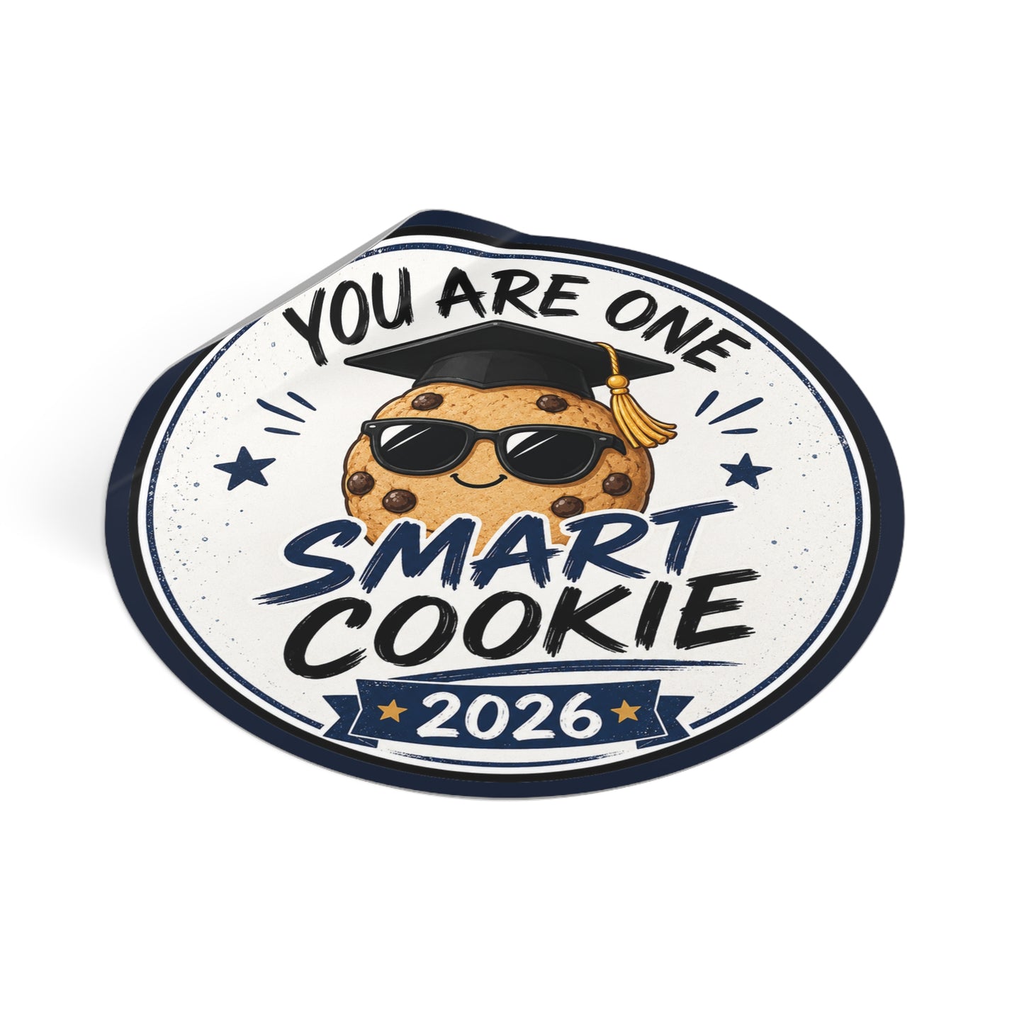 Smart Cookie 2026 Graduation Round Vinyl Sticker — "You Are One Smart Cookie"